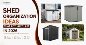 Shed Organization Ideas That Actually Last in 2026